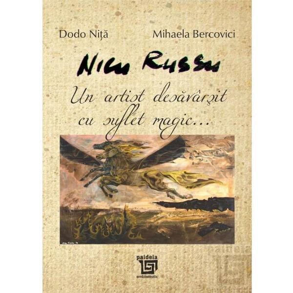 Nicu Russu, un artist desavarsit cu suflet magic... - Dodo Nita, Mihaela Bercovici