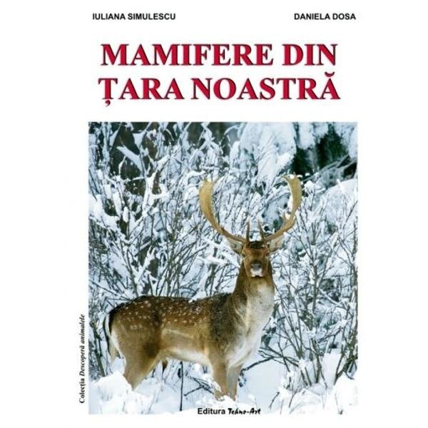 Mamifere din tara noastra - Iuliana Simulescu