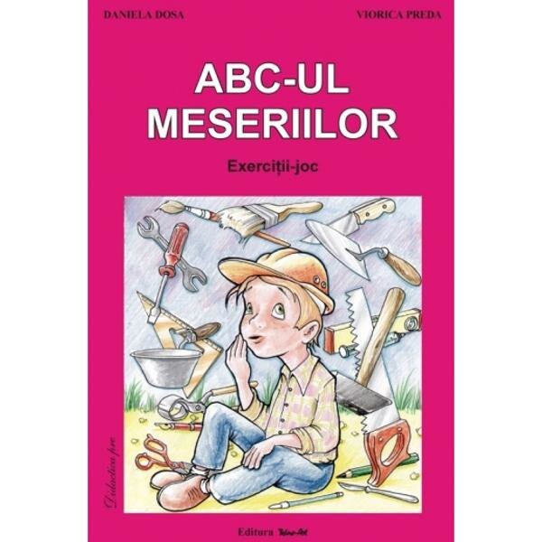 ABC-ul meseriilor - Daniela Dosa, Viorica Preda