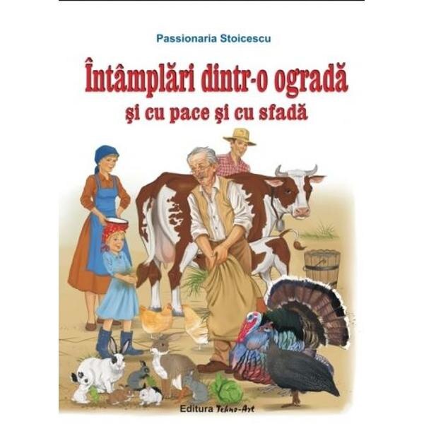 Intamplari dintr-o ograda si cu pace si cu sfada - Passionaria Stoicescu