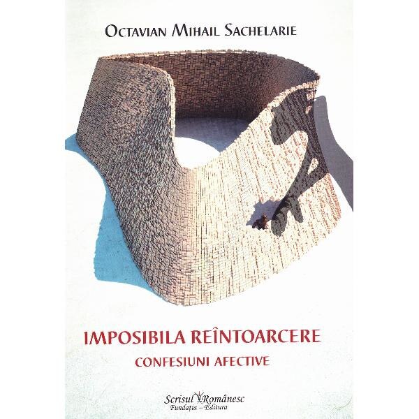 Imposibila reintoarcere - Octavian Mihail Sachelarie