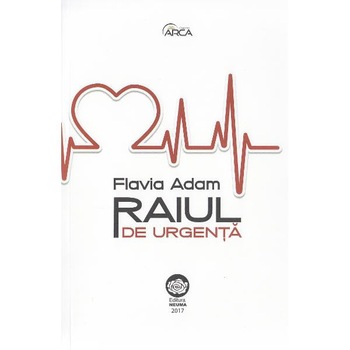Raiul de urgenta - Flavia Adam Raiul de urgenta - Flavia Adam