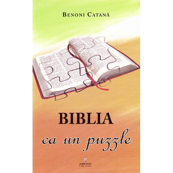 Biblia ca un puzzle - benoni catana 