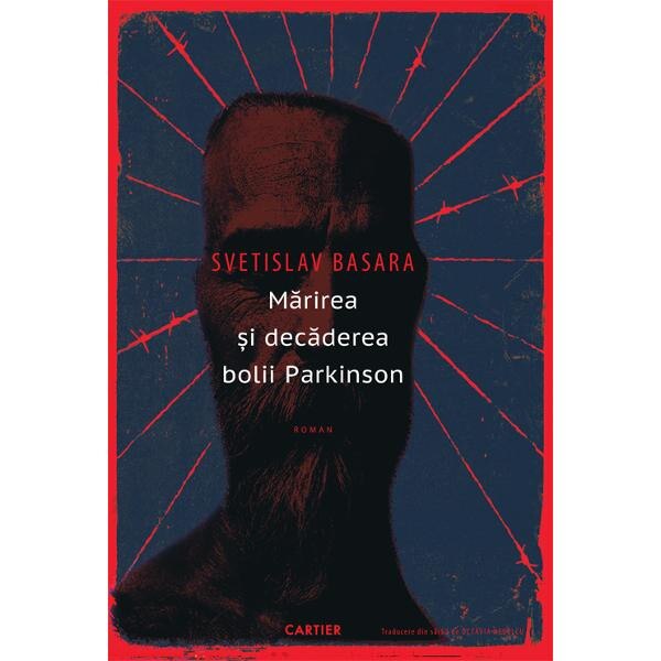 Marirea si decaderea bolii Parkinson - Svetislav Basara