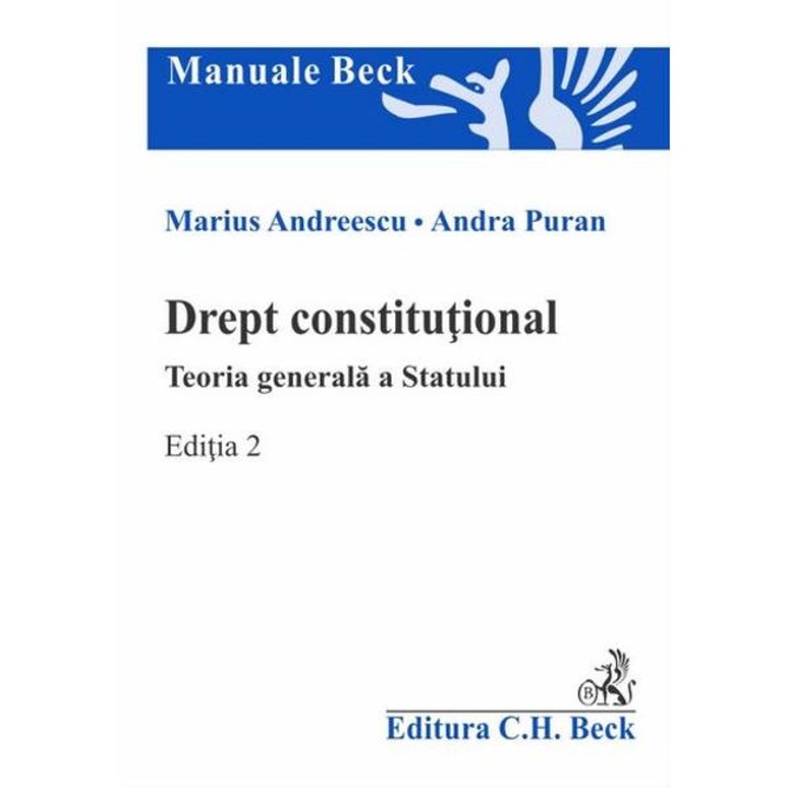 Drept constitutional. Teoria generala a Statului Ed.2 - Marius Andreescu, Andra Puran