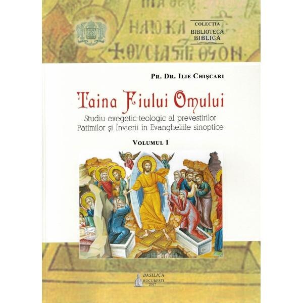 Taina Fiului Omului vol. 1 - Ilie Chiscari