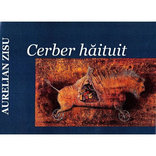Cerber haituit - Aurelian Zisu