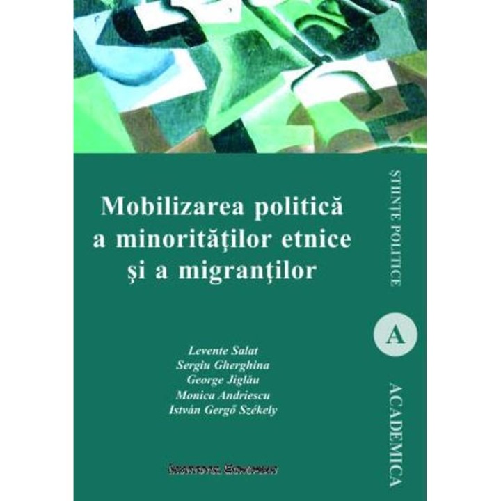 Mobilizarea Politica A Minoritatilor Etnice Si A Migrantilor - Levente Salat