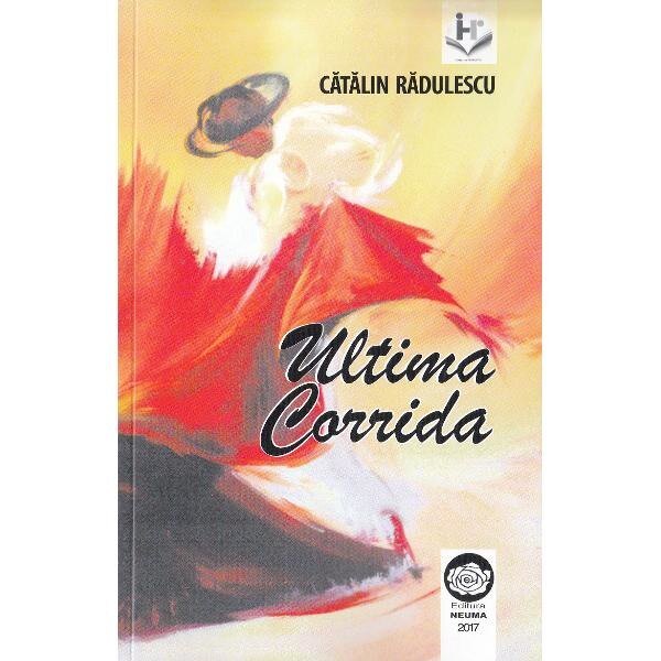 Ultima Corrida - Catalin Radulescu