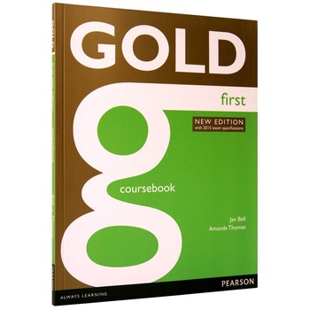 Gold First New Edition Coursebook - Manual Gold First New Edition Coursebook - Manual