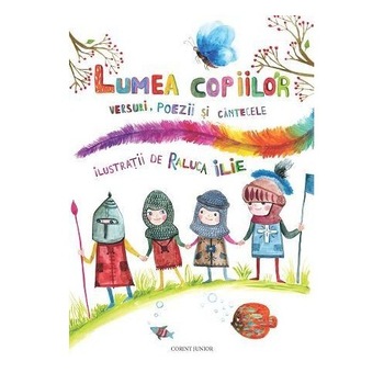 Lumea copiilor. Versuri, poezii si cantecele. Vol 2 Lumea copiilor. Versuri, poezii si cantecele. Vol 2