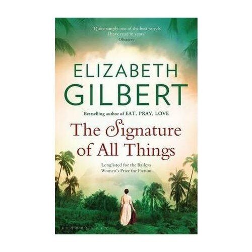 The Signature of All Things - Elizabeth Gilbert