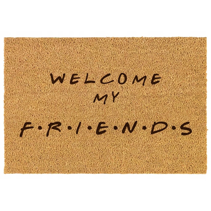 Vicces 40x60 cm-es kókuszszőnyeg – "Welcome My FRIENDS" – csúszásmentes, lézergravírozott, beltéri