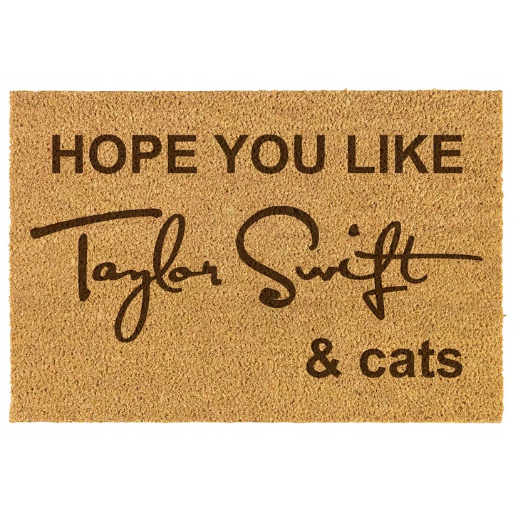 Vicces 40x60 cm-es kókuszrost matrac – "HOPE YOU LIKE Taylor Swift & cats" – csúszásmentes, lézergravírozott, beltéri