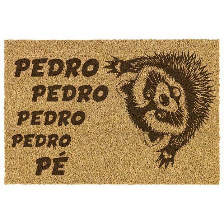 Vicces beltéri szőnyeg 40x60 cm kókuszból – "PEDRO PEDRO PEDRO PE" mosómedvével - lézergravírozott, csúszásmentes