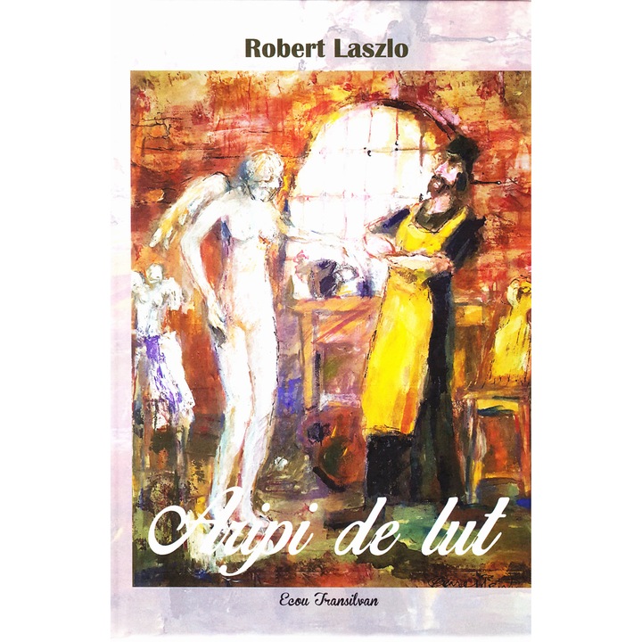 Aripi De Lut - Robert Laszlo