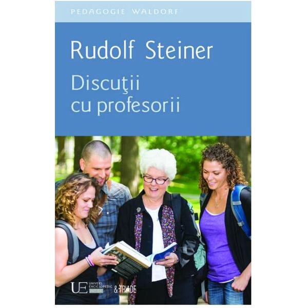 Discutii cu profesorii - Rudolf Steiner