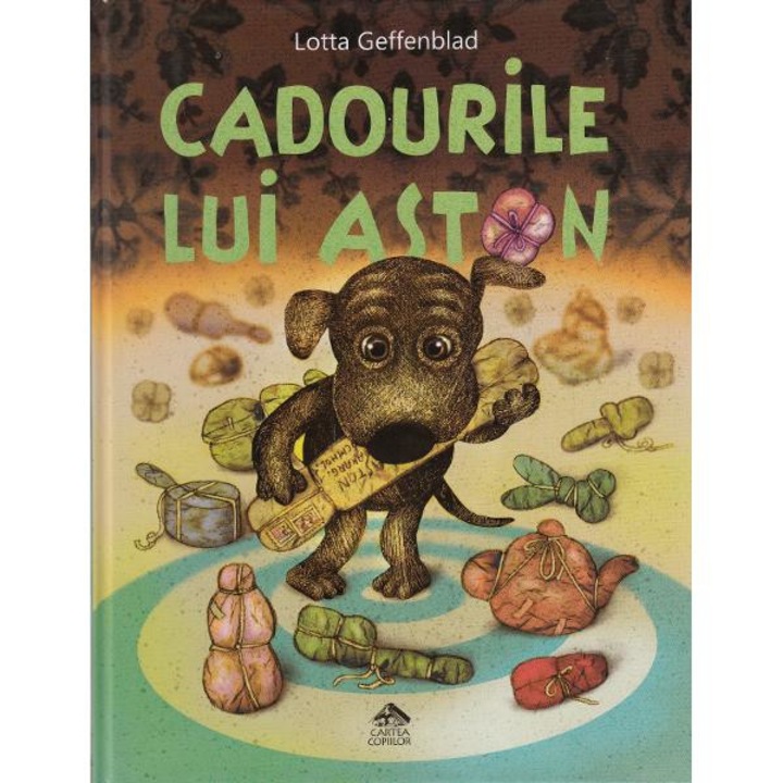 Cadourile lui Aston - Lotta Geffenblad