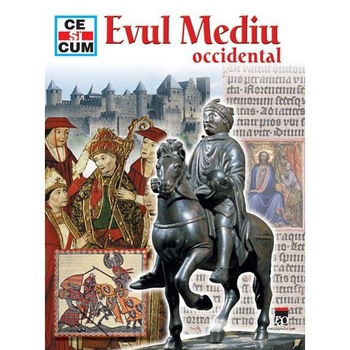 Evul Mediu occidental (Ce si cum) Evul Mediu occidental (Ce si cum)