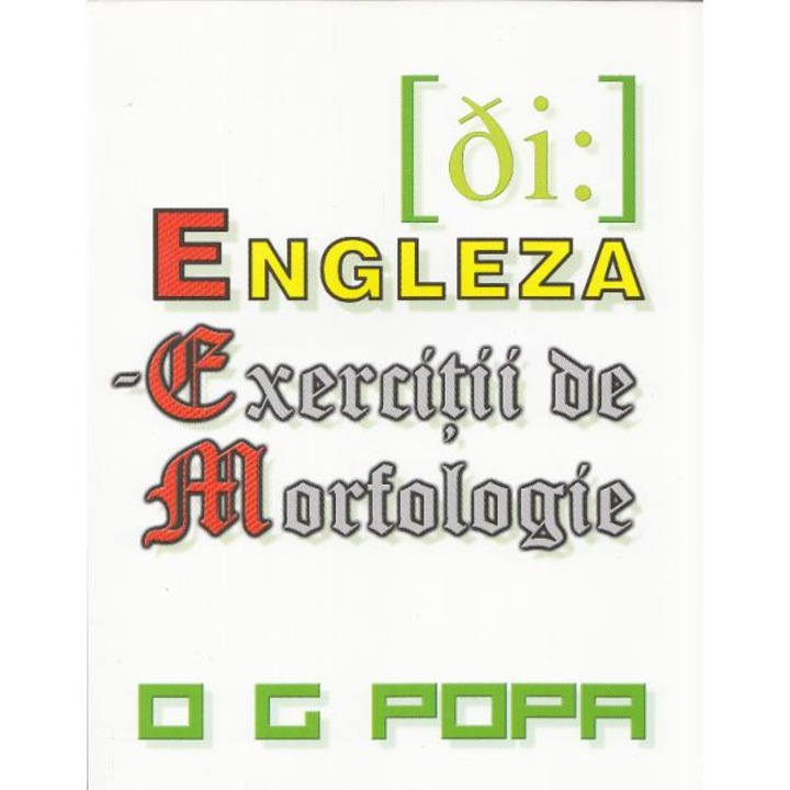 Engleza - Exercitii De Morfologie - O.g. Popa