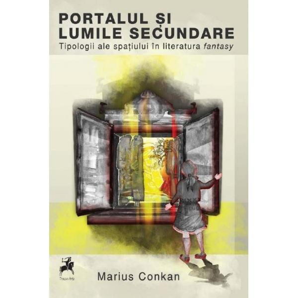 Portalul si lumile secundare - Marius Conkan