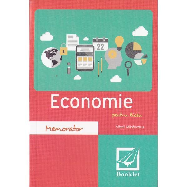 Memorator de economie pentru liceu. Ed.2016 - Savel Mihailescu