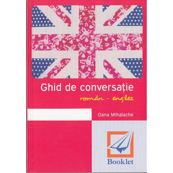 Ghid de conversatie roman-englez Ed.2016 - Oana Mihalache