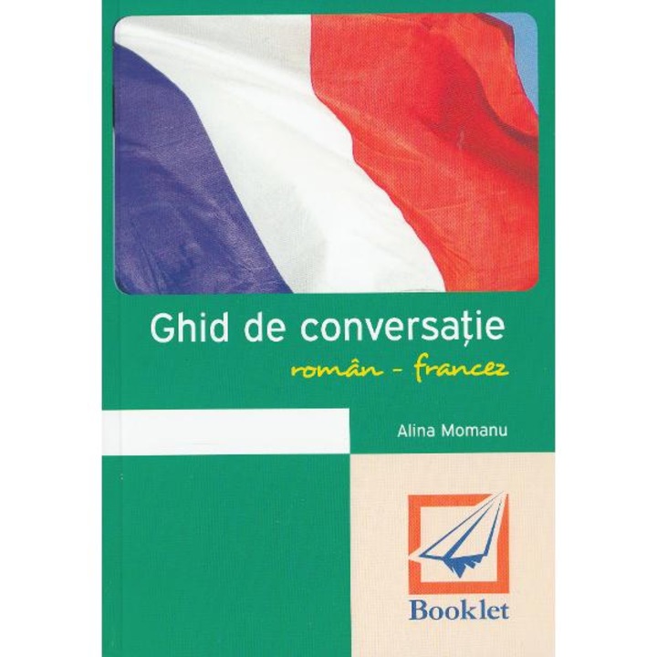 Ghid De Conversatie Roman-francez - Alina Momanu