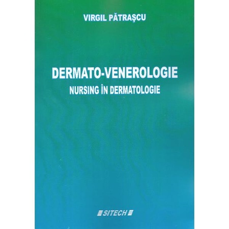 Dermato Venerologie Nursing In Dermatologie Virgil Patrascu Emag Ro