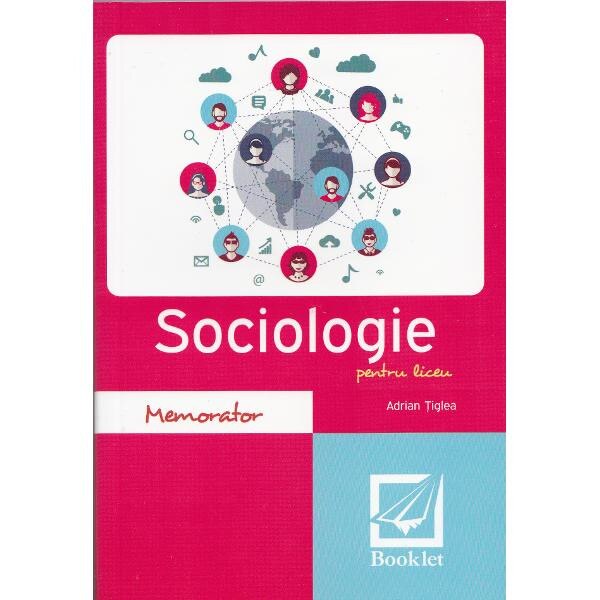 Memorator de sociologie pentru liceu Ed.2017 - Adrian Tiglea