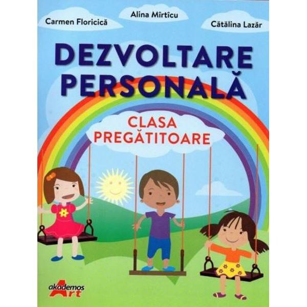 Dezvoltare personala - Clasa Pregatitoare - Alina Nirticu, Carmen Floricica, Catalina Lazar