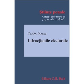 Infractiunile electorale - Teodor Manea Infractiunile electorale - Teodor Manea