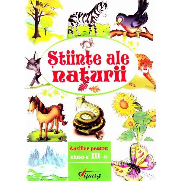 Stiinte ale naturii - Auxiliar - Clasa 3 - Marinela Chiriac, Mihaela Leonte, Valentina Dinca