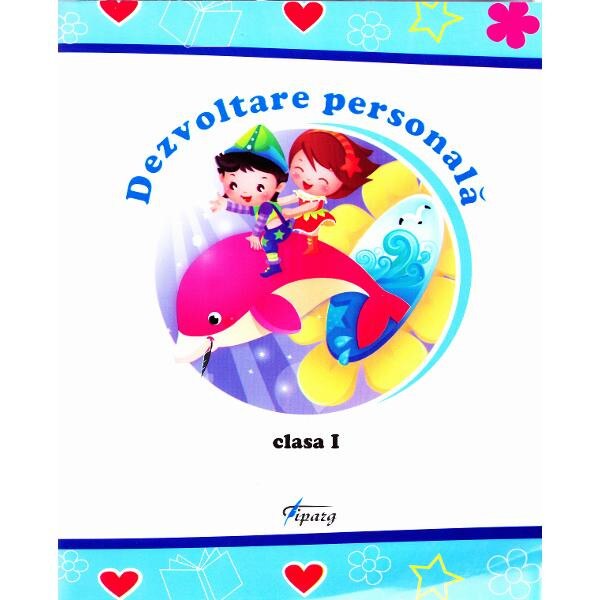 Dezvoltare personala cls 1 - Marinela Chiriac, Mihaela Buncila, Maria Cerasela Popa