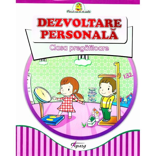 Dezvoltare personala Clasa Pregatitoare - Marinela Chiriac, Doina Burtila