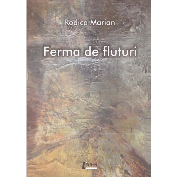 Ferma de fluturi - Rodica Marian