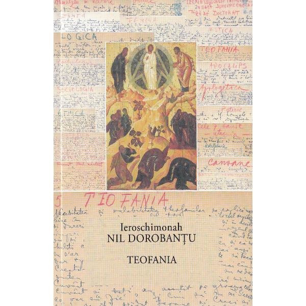 Teofania - Ieroschimonahul Nil Dorobantu