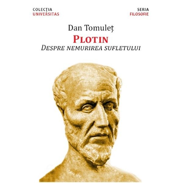 Plotin. Despre nemurirea sufletului - Dan Tomulet
