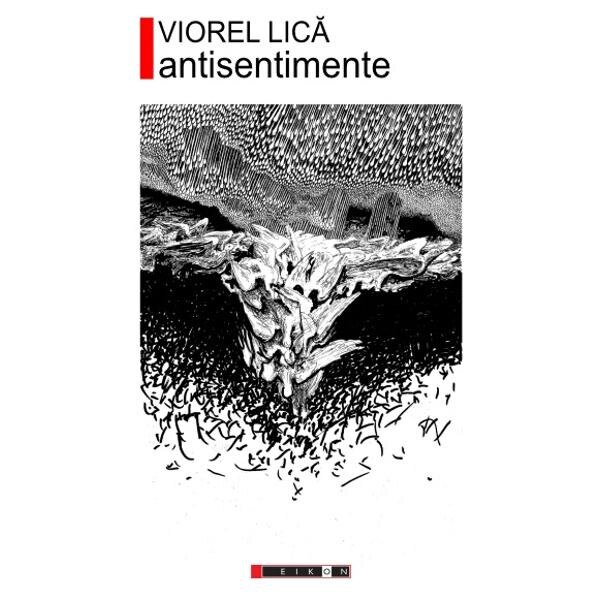 Antisentimente - Viorel Lica