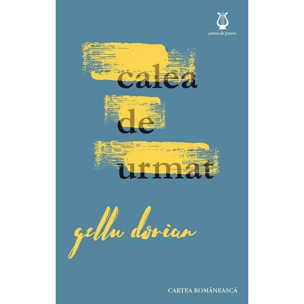 Calea de urmat - Gellu Dorian