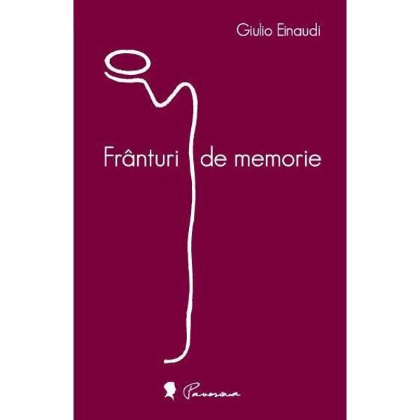 Franturi de memorie - Giulio Einaudi
