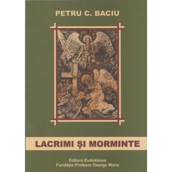 Lacrimi si morminte - Petru C. Baciu