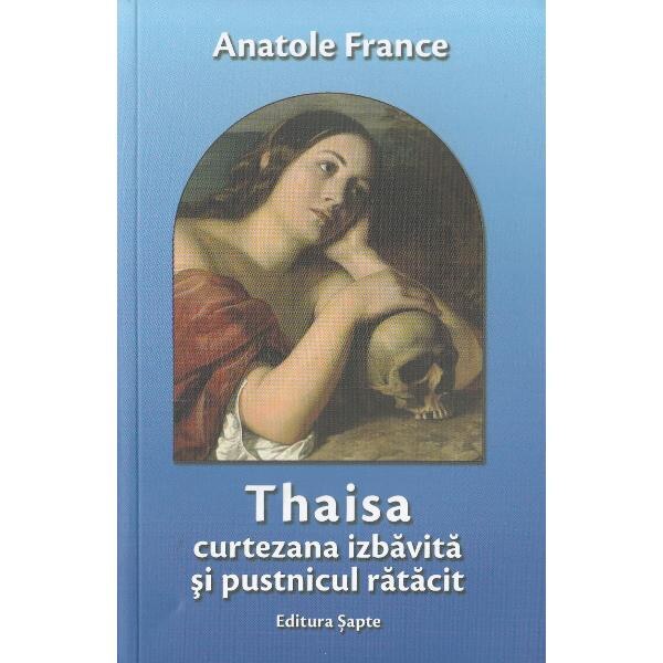 Thaisa, curtezana izbavita si pustnicul ratacit - Anatole France