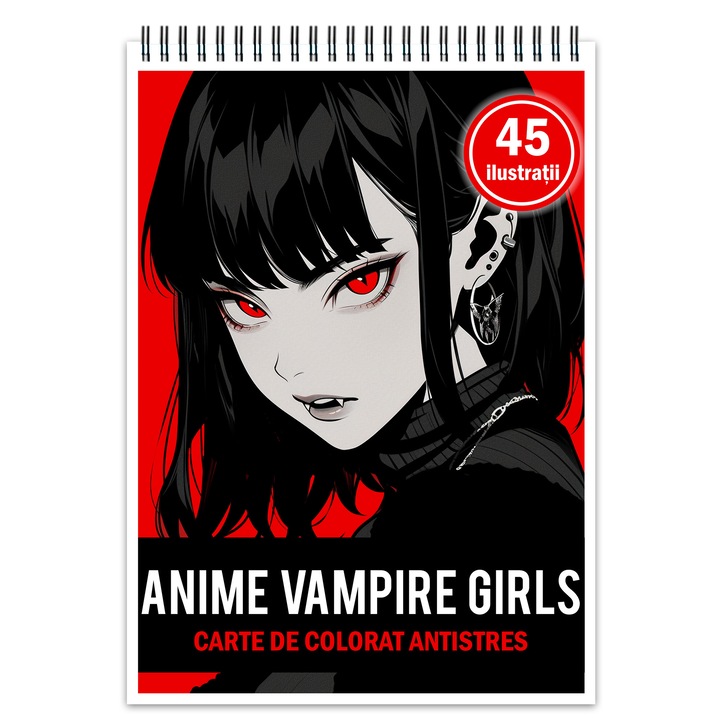 Carte de colorat pentru relaxare si antistres, 45 de ilustratii, Anime Vampire Girls, 106 pagini, Format: A5, Editura Cadouri Legendare