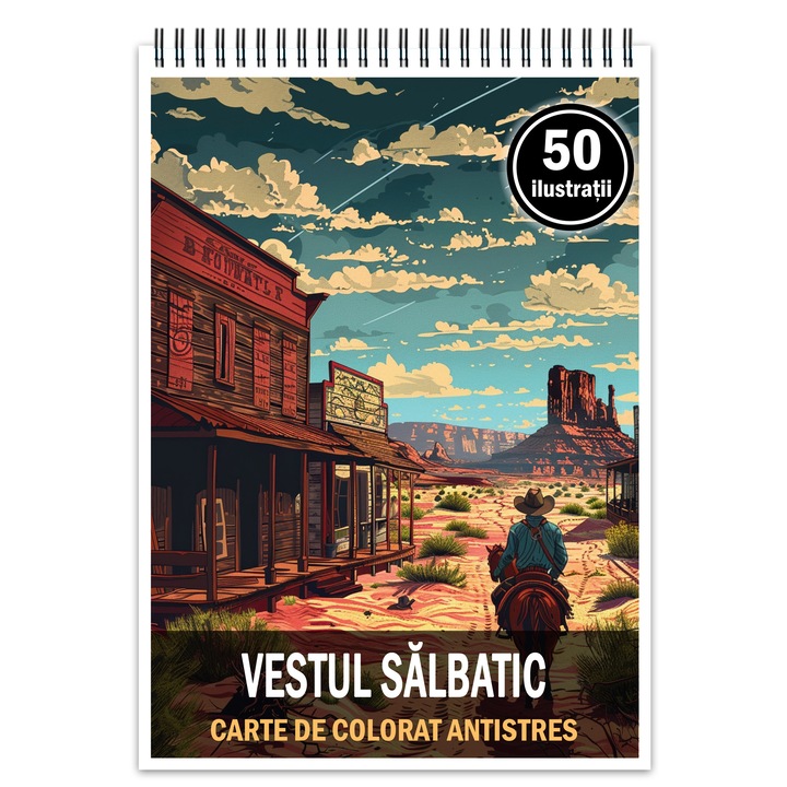 Carte de colorat antistres, 50 de ilustratii Vestul Salbatic, 106 pagini, Format: A5, Editura Cadouri Legendare