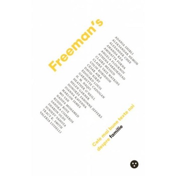 Freeman's: Cele mai bune texte noi despre Familie - John Freeman Freeman's: Cele mai bune texte noi despre Familie - John Freeman