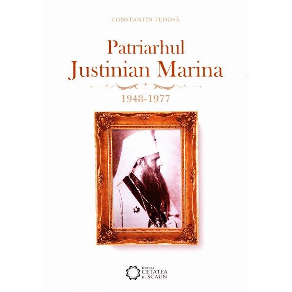Patriarhul Justinian Marina 1948-1977 - Constantin Tudosa