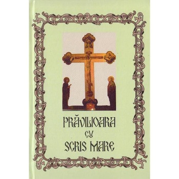 Pravilioara cu scris mare Pravilioara cu scris mare