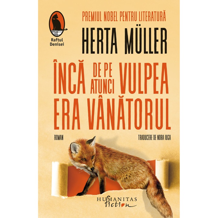 Inca de pe atunci vulpea era vanatorul - Herta Muller, editia 2025