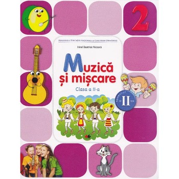 Muzica si miscare cls 2 sem.2 + CD - Irinel Beatrice Nicoara Muzica si miscare cls 2 sem.2 + CD - Irinel Beatrice Nicoara